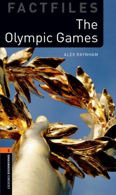 Bilde av Oxford Bookworms Library Factfiles: Level 2:: The Olympic Games Av Alex Raynham