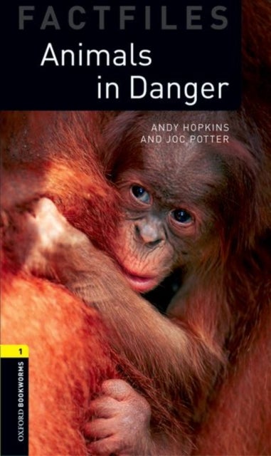 Bilde av Oxford Bookworms Library Factfiles: Level 1:: Animals In Danger Av Andy Hopkins, Joc Potter