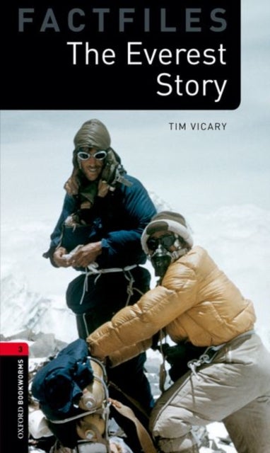 Bilde av Oxford Bookworms Library Factfiles: Level 3:: The Everest Story Av Tim Vicary