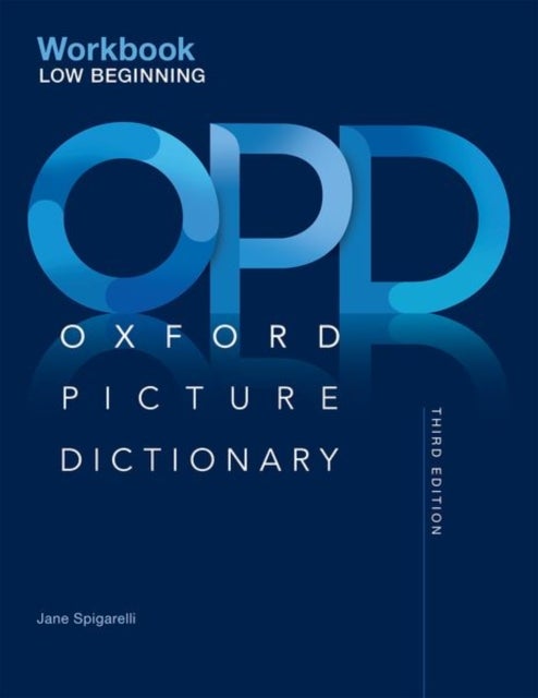 Bilde av Oxford Picture Dictionary: Low Beginning Workbook Av Jayme Adelson-goldstein, Norma Shapiro