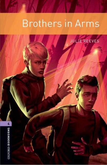 Oxford Bookworms Library: Level 4:: Brothers in Arms - Graded readers for secondary and adult learners