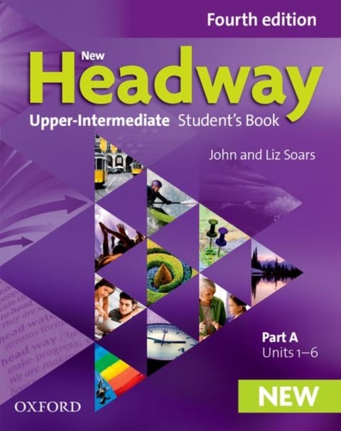 New Headway: Upper-Intermediate: Student's Book A - The world's most trusted English course