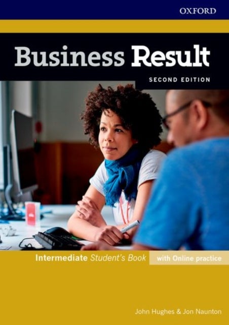 Bilde av Business Result: Intermediate: Student&#039;s Book With Online Practice Av John Hughes, Jon Naunton