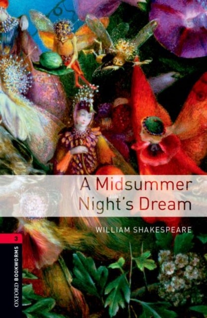 Bilde av Oxford Bookworms Library: Level 3:: A Midsummer Night&#039;s Dream Av William Shakespeare