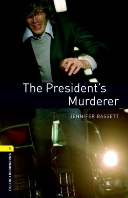 Bilde av Oxford Bookworms Library: Level 1:: The President&#039;s Murderer Av Jennifer Bassett