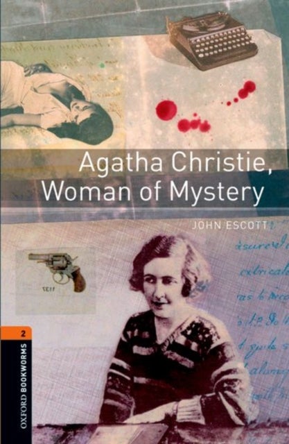 Bilde av Oxford Bookworms Library: Level 2:: Agatha Christie, Woman Of Mystery Av John Escott