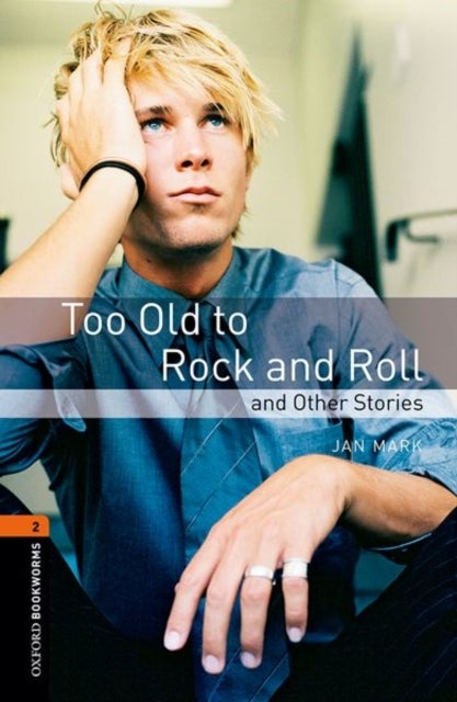 Bilde av Oxford Bookworms Library: Level 2:: Too Old To Rock And Roll And Other Stories Av Jan Mark, Diane Mowat
