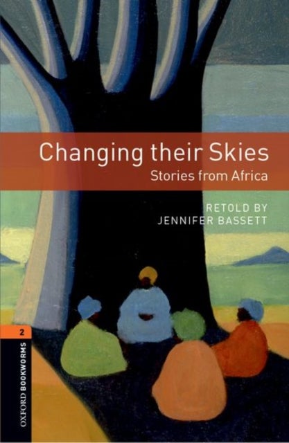 Bilde av Oxford Bookworms Library: Level 2:: Changing Their Skies: Stories From Africa Av Jennifer Bassett