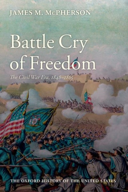 Bilde av Battle Cry Of Freedom Av James M. (edwards Professor Of American History Edwards Professor Of American History Princeton University) Mcpherson