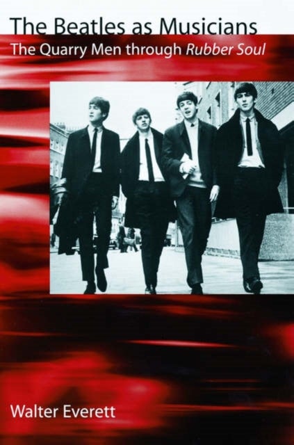 Bilde av The Beatles As Musicians Av Walter (associate Professor Of Music Associate Professor Of Music University Of Michigan Ann Arbor) Everett