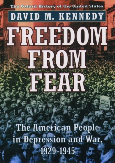 Freedom from Fear - The American People in Depression and War 1929-1945