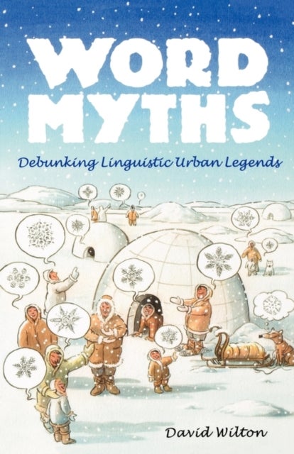 Word Myths - Debunking Linguistic Urban Legends
