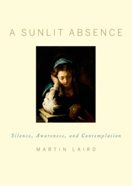 A Sunlit Absence - Silence, Awareness, and Contemplation