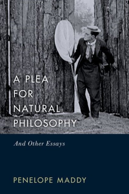 A Plea for Natural Philosophy - And Other Essays