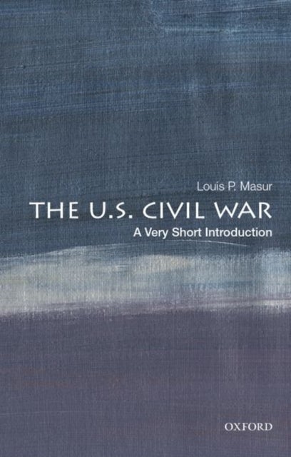 Bilde av The U.s. Civil War: A Very Short Introduction Av Louis P. (distinguished Professor Of American Studies And History Distinguished Professor Of American