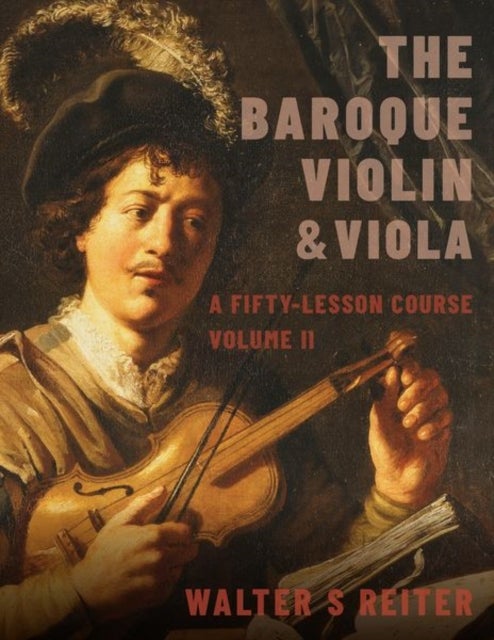 Bilde av The Baroque Violin &amp; Viola, Vol. Ii Av Walter S. (professor Of Baroque Violin Pr Reiter