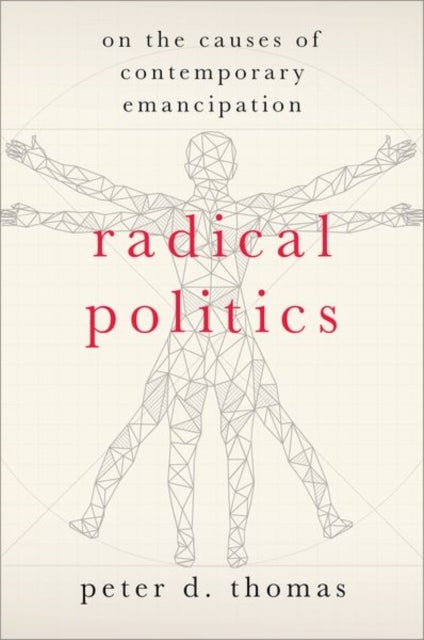 Radical Politics - On the Causes of Contemporary Emancipation