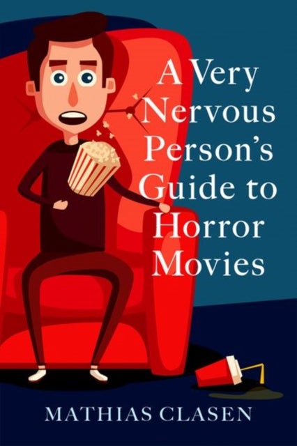 Bilde av A Very Nervous Person&#039;s Guide To Horror Movies Av Mathias (associate Professor Of Literature And Media Studies Associate Professor Of Literature