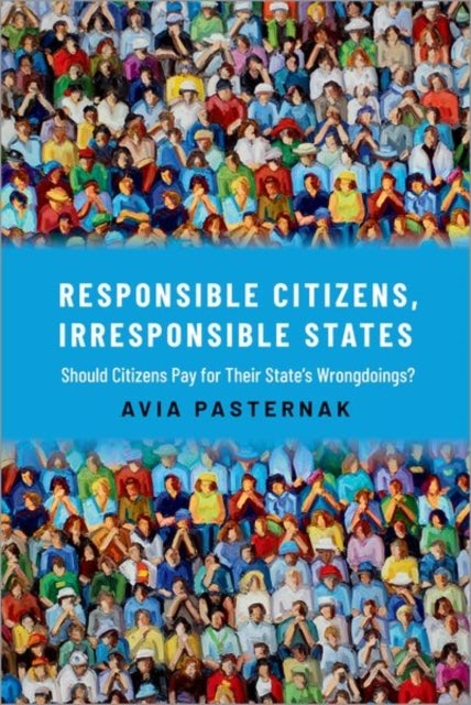 Responsible Citizens, Irresponsible States - Should Citizens Pay for Their States' Wrongdoings?