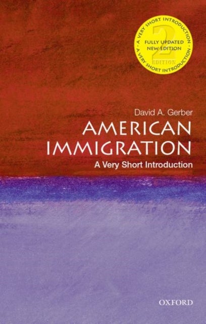 Bilde av American Immigration: A Very Short Introduction Av David A. (distinguished Professor Of History Emeritus Distinguished Professor Of History Emeritus U