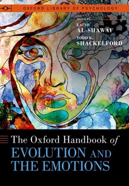 Bilde av The Oxford Handbook Of Evolution And The Emotions Av Laith (associate Professor Associate Professor Department Of Psychology University Of Colorado Co