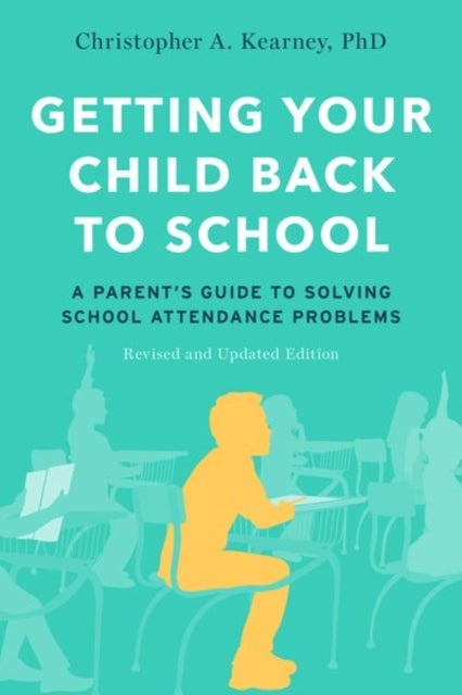 Bilde av Getting Your Child Back To School Av Christopher A. (distinguished Professor Of Psychology Distinguished Professor Of Psychology University Of Nevada