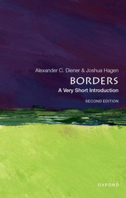 Bilde av Borders: A Very Short Introduction Av Alexander C. (associate Professor Associate Professor University Of Kansas) Diener, Joshua (dean Of The College