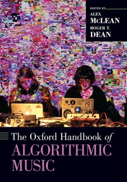 Bilde av The Oxford Handbook Of Algorithmic Music