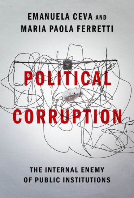 Political Corruption - The Internal Enemy of Public Institutions