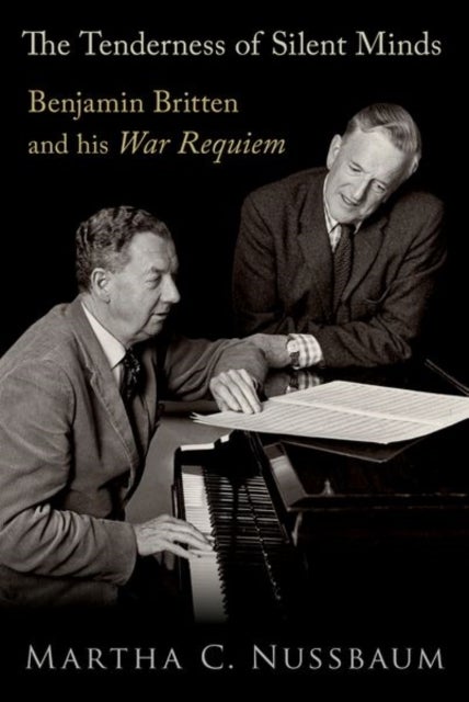 The Tenderness of Silent Minds - Benjamin Britten and his War Requiem