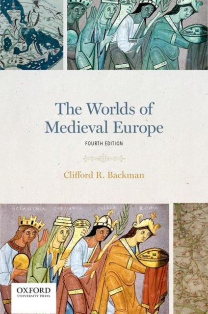 Bilde av The Worlds Of Medieval Europe Av Clifford R. (associate Professor Of History Associate Professor Of History Boston University) Backman
