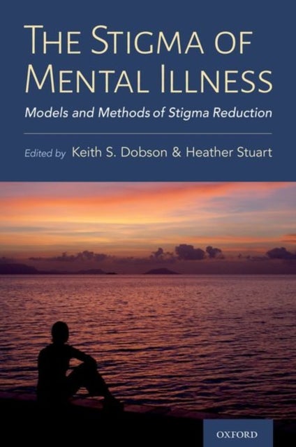 Bilde av The Stigma Of Mental Illness Av Keith (professor Of Clinical Psychology Professor Of Clinical Psychology University Of Calgary) Dobson, Heather (profe