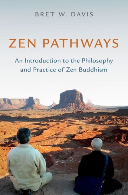 Zen Pathways - An Introduction to the Philosophy and Practice of Zen Buddhism