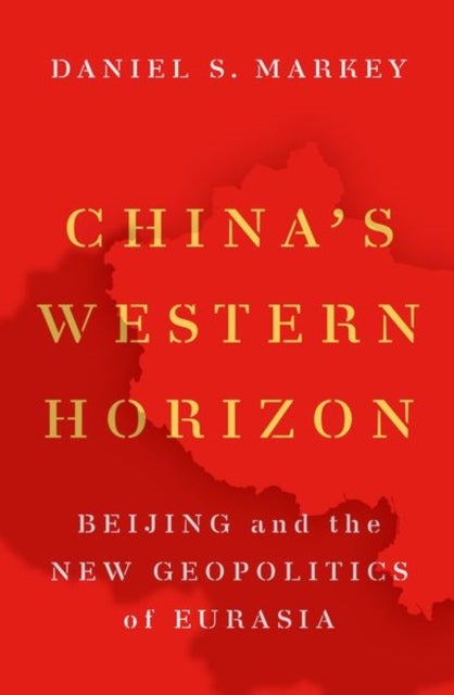 Bilde av China&#039;s Western Horizon Av Daniel S. (senior Research Professor In In Markey
