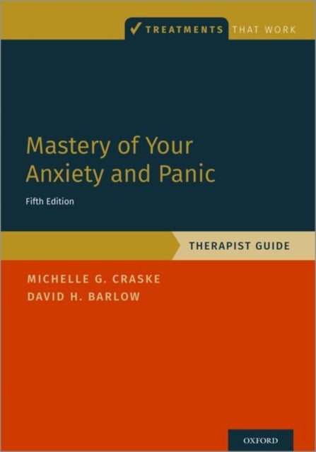 Mastery of Your Anxiety and Panic - Therapist Guide