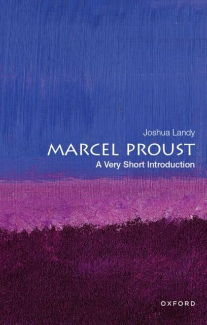 Marcel Proust - A Very Short Introduction