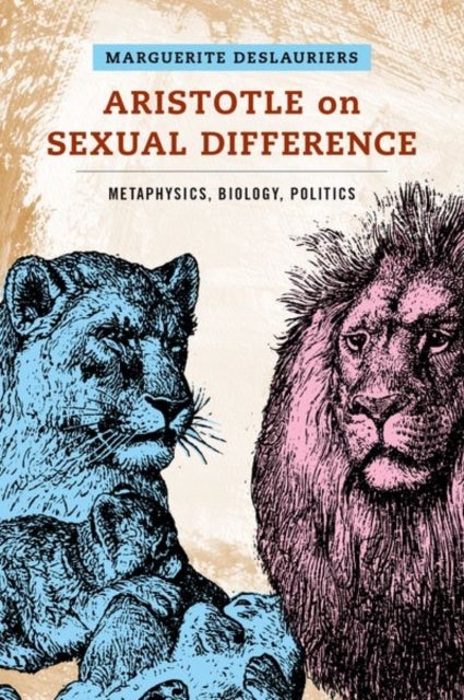 Aristotle on Sexual Difference - Metaphysics, Biology, Politics