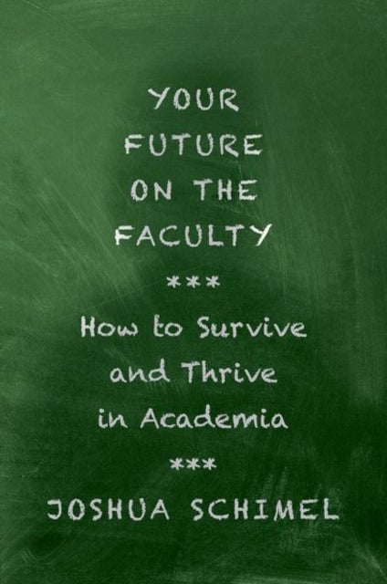 Bilde av Your Future On The Faculty Av Joshua (professor Of Ecology Evolution Schimel