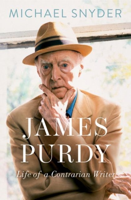 James Purdy - Life of a Contrarian Writer