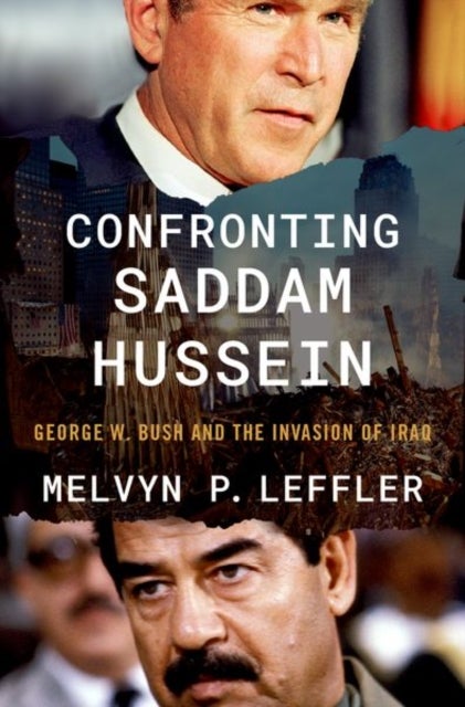 Bilde av Confronting Saddam Hussein Av Melvyn P. (edward Stettinius Professor Of History Emeritus Edward Stettinius Professor Of History Emeritus University Of
