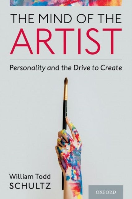 The Mind of the Artist - Personality and the Drive to Create