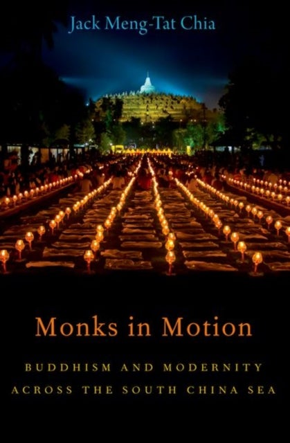 Bilde av Monks In Motion Av Jack Meng-tat (assistant Professor Of History And Religious Studies Assistant Professor Of History And Religious Studies National U