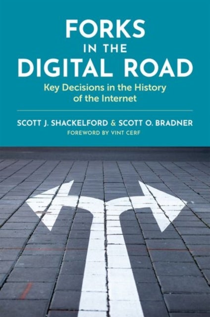 Forks in the Digital Road - Key Decisions in the History of the Internet
