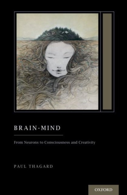 Brain-Mind - From Neurons to Consciousness and Creativity
