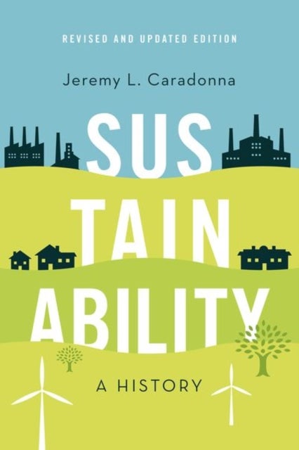 Sustainability - A History, Revised and Updated Edition
