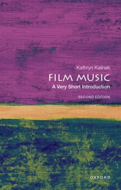 Bilde av Film Music: A Very Short Introduction Av Kathryn (professor Of Film Studies Professor Of Film Studies Rhode Island College) Kalinak