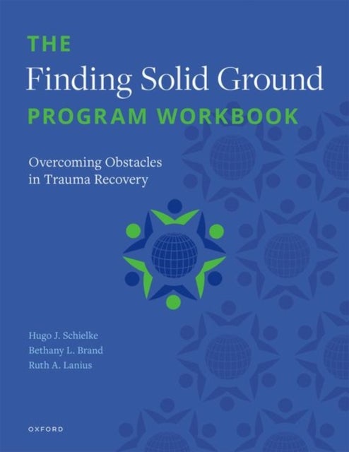 The Finding Solid Ground Program Workbook - Overcoming Obstacles in Trauma Recovery