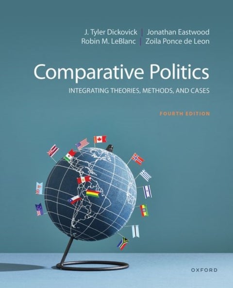 Comparative Politics - Integrating Theories, Methods, and Cases