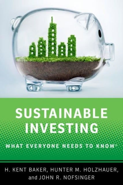 Bilde av Sustainable Investing Av H. Kent (professor Of Finance Professor Of Finance Kogod School Of Business American University) Baker, Hunter M. (robert L.