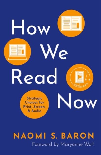 How We Read Now - Strategic Choices for Print, Screen, and Audio